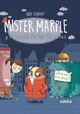 Donde esta el Perro Bruno /Mister Marple y la Banda de los Fisgones Nº 1