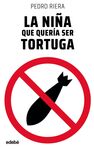 LA NIÑA QUE QUERIA SER TORTUGA (CAS)