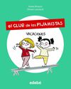 EL CLUB DE LAS PIJAMISTAS 1. VACACIONES