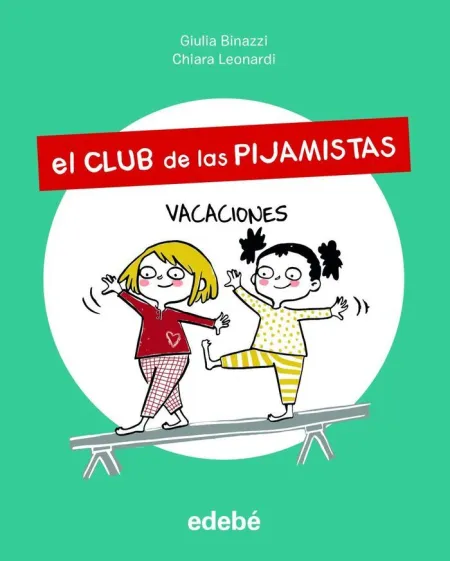 El Club de las Pijamistas 1. Vacaciones