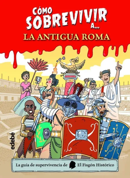 Como Sobrevivir a la Antigua Roma