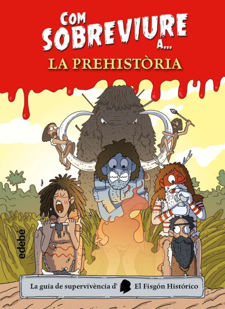 Com Sobreviure a la Prehistòria