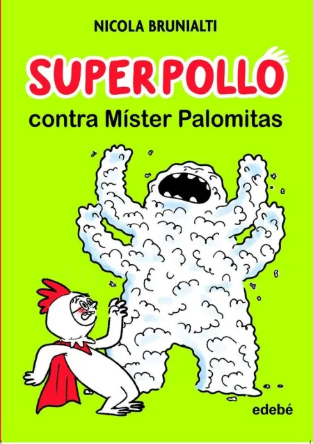 Superpollo 02 Contra Mister Palomitas