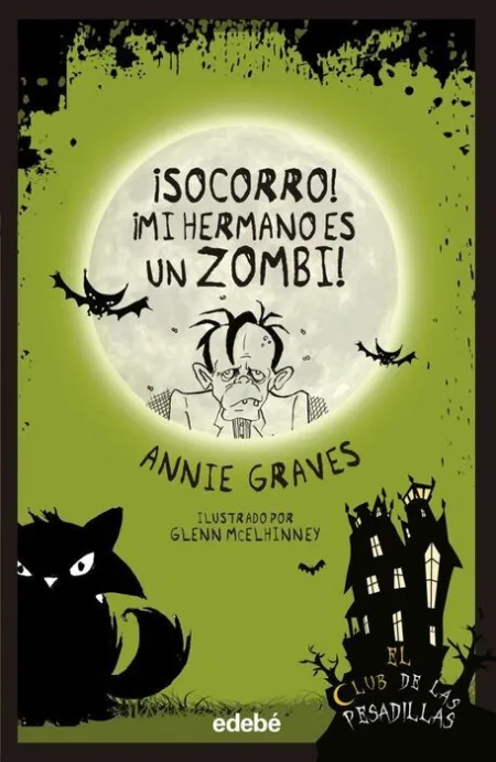 ¡Socorro! ¡Mi Hermano Es un Zombi!