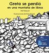 GRETA SE PERDIO EN UNA MONTAÑA DE LIBROS