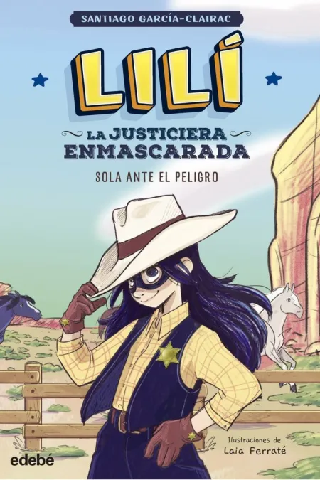 Lilí, la Justiciera Enmascarada. N. 1 Sola Ante el Peligro