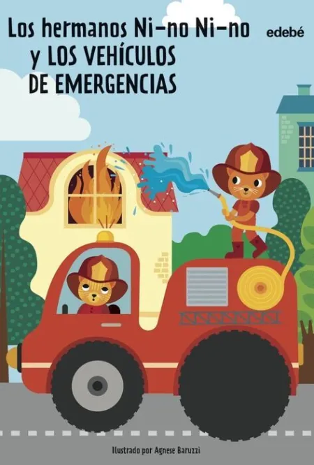 Los Hermanos Ni-No Ni-No y los Vehiculos de Emergencias