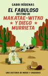 EL FABULOSO DESTINO DE MAKATAE WITKO Y DIEGO MURRI