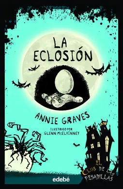 La Eclosión N. 8 el Club de las Pesadillas