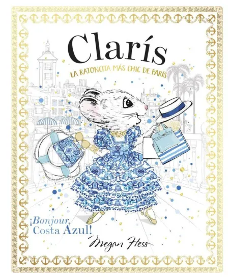 Claris, la Ratoncita Mas Chic de Paris:¡Bonjour,Costa Azul!
