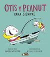 OTIS Y PEANUT PARA SIEMPRE