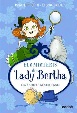 Els Misteris de Lady Bertha. Els Barrets Destrossats