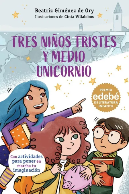 Tres Niños Tristes y Medio Unicornio (Premio Edebe