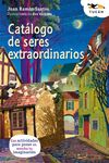 CATALOGO DE SERES EXTRAORDINARIOS
