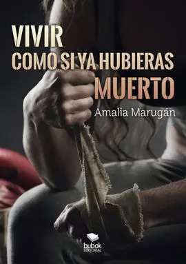 Vivir Como si Ya Hubieras Muerto