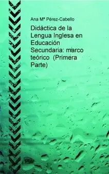 Didáctica de la Lengua Inglesa en Secundaria: Primera Parte