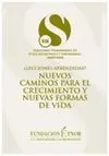¿Lecciones Aprendidas? Nuevos Caminos para el Crecimiento y Nuevas Formas de Vida