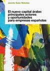 EL NUEVO CAPITAL ÁRABE: PRINCIPALES ACTORES Y OPORTUNIDADES PARA EMPRESAS ESPAÑOLAS