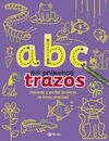 MIS PRIMEROS TRAZOS. A B C