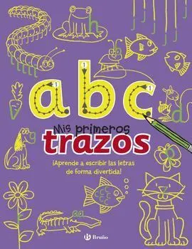 Mis Primeros Trazos. A B C