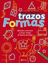 MIS PRIMEROS TRAZOS. FORMAS