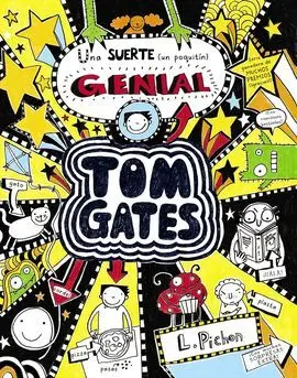 Tom Gates. 7: una Suerte (Un Poquitín) Genial