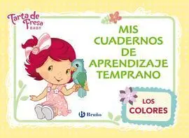 Tarta de Fresa Baby. Mis Cuadernos de Aprendizaje Temprano. 2: los Colores
