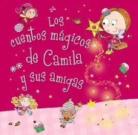 Los Cuentos Mágicos de Camila y Sus Amigas