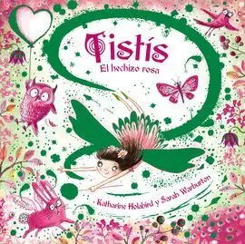 Tistís. El Hechizo Rosa