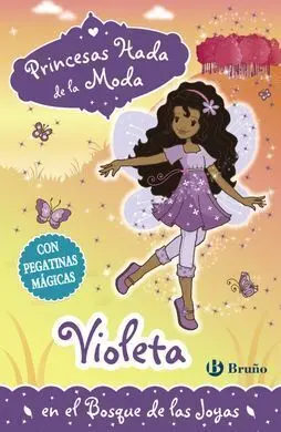 Violeta en el Bosque de las Joyas (Princesas Hada de la Moda)
