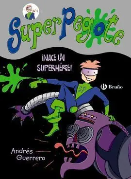 Superpegote. ¡Nace un Superhéroe!