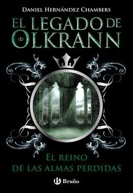 El Legado de Olkrann. 3: el Reino de las Almas Perdidas