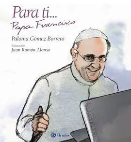 Para Ti... Papa Francisco