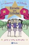 ESCUELA PARA ESTRELLAS. 1.ER TRIMESTRE EN L 'ÉTOILE