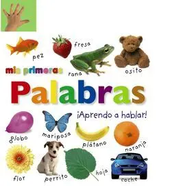 Mis Primeras Palabras. ¡Aprendo a Hablar!