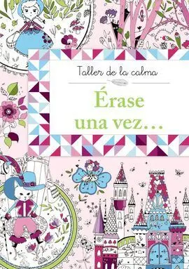 Taller de la Calma. Érase una Vez...
