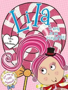 Lila, el Hada de las Piruletas. Libro de Actividades con Pegatinas