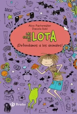 Las Cosas de Lota. 5: ¡Defendamos a los Animales!