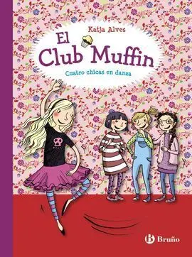 El Club Muffin. Cuatro Chicas en Danza