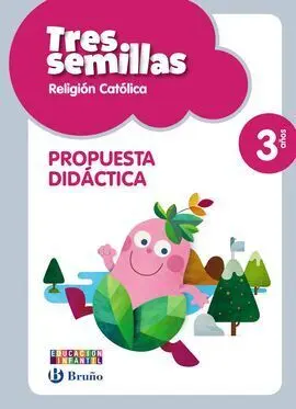 Tres Semillas - Religión Católica - 3 Años (Propuesta Didáctica)