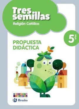 Tres Semillas - Religión Católica - 5 Años (Propuesta Didáctica)