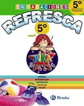 Refresca con Kika Superbruja - 5º Ed. Prim.