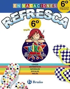 Refresca con Kika Superbruja - 6º Ed. Prim.