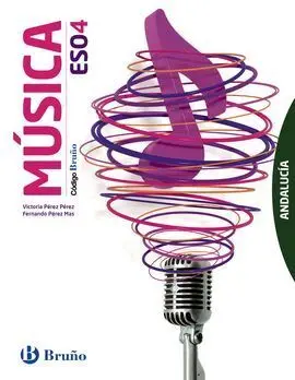 Código Bruño - Música - 4º eso - Andalucía