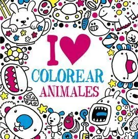I Love Colorear Animales