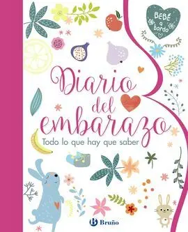 Diario del Embarazo. Todo lo que Hay que Saber