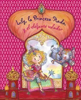 Lily, la Princesa Hada, y el Elefante Volador