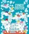 Cinco Ositos Chapotean en el Baño