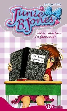 Junie B. Jones Lehen Mailan (Azkenean)