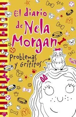 El Diario de Nela Morgan. 3: Problemas y Grititos